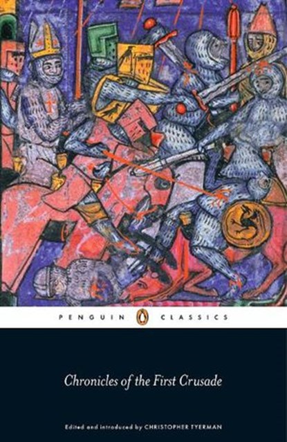 Chronicles of the First Crusade, Christopher Tyerman - Ebook - 9780141970875