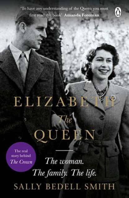 Elizabeth the Queen, Sally Bedell Smith - Ebook - 9780141973333