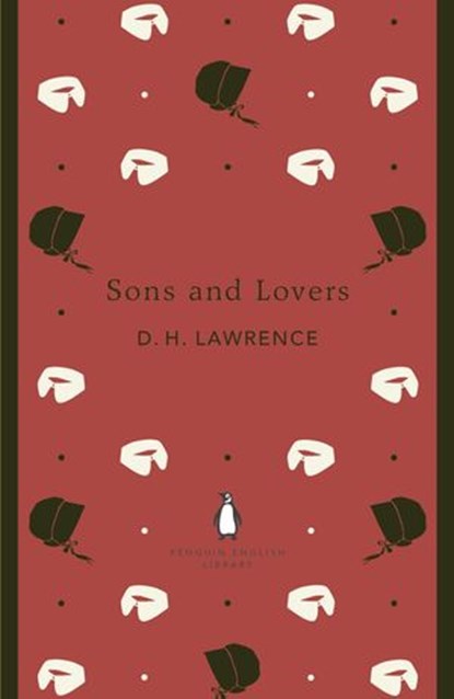 Sons and Lovers, D. H. Lawrence - Ebook - 9780141974101