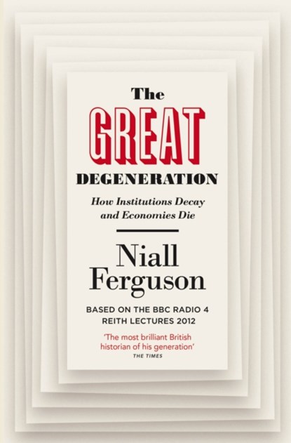The Great Degeneration, Niall Ferguson - Paperback - 9780141975238