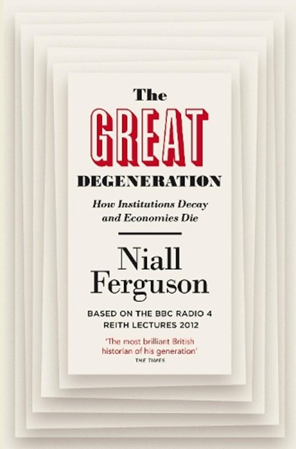 The Great Degeneration, Niall Ferguson - Paperback - 9780141975238