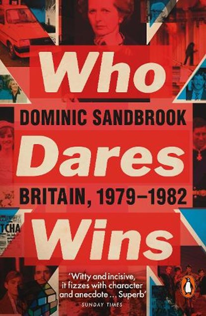 Who Dares Wins, Dominic Sandbrook - Paperback - 9780141975283