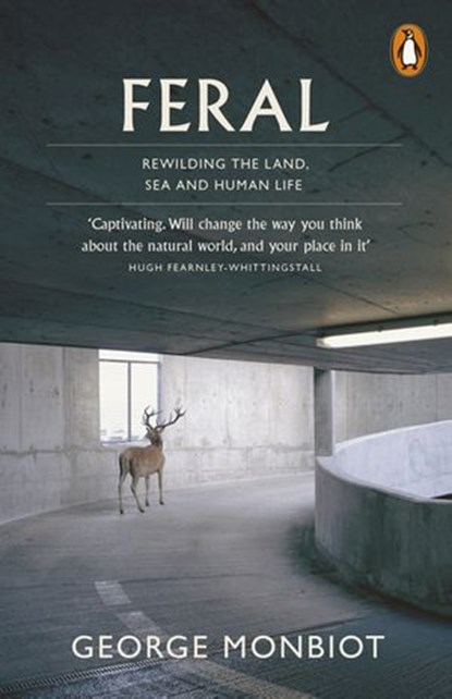 Feral, George Monbiot - Ebook - 9780141975597