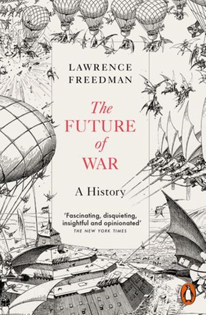 The Future of War, Sir Lawrence Freedman - Ebook - 9780141975610