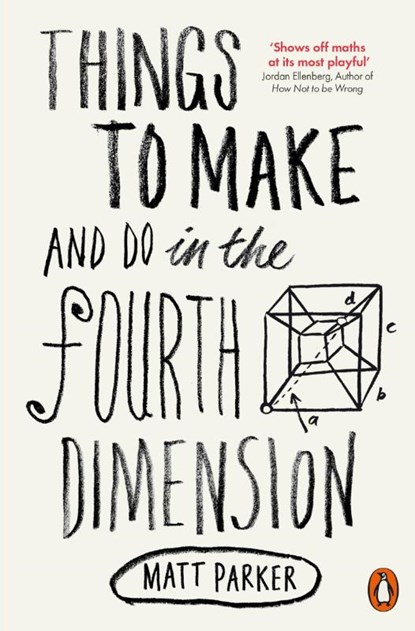 Things to Make and Do in the Fourth Dimension, Matt Parker - Paperback - 9780141975863
