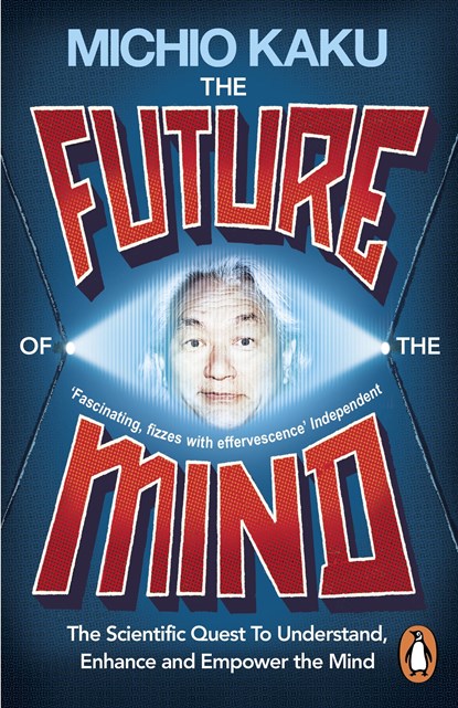 The Future of the Mind, Michio Kaku - Paperback - 9780141975870