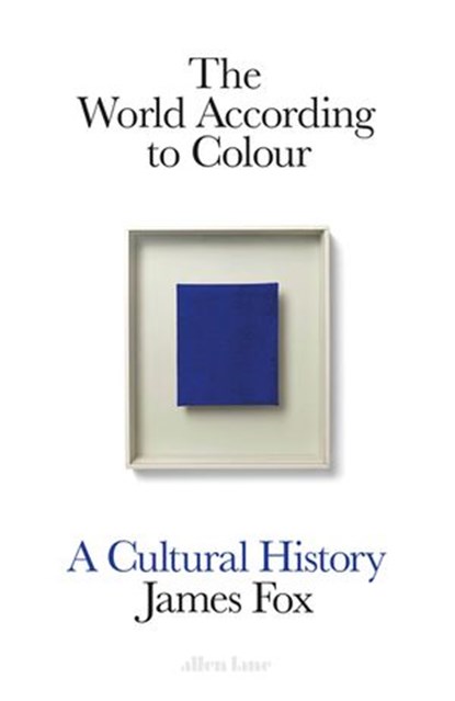The World According to Colour, James Fox - Ebook - 9780141976662