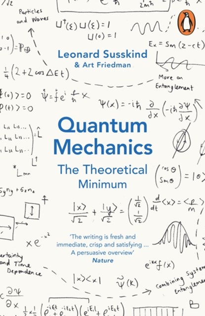 Quantum Mechanics: The Theoretical Minimum, Leonard Susskind ; Art Friedman - Paperback - 9780141977812
