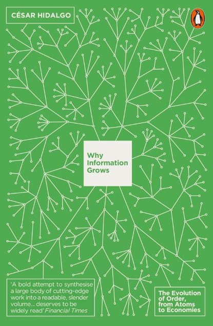 Why Information Grows, Cesar Hidalgo - Paperback - 9780141978024