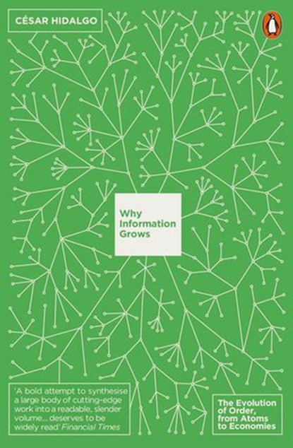 Why Information Grows, César Hidalgo - Ebook - 9780141978031