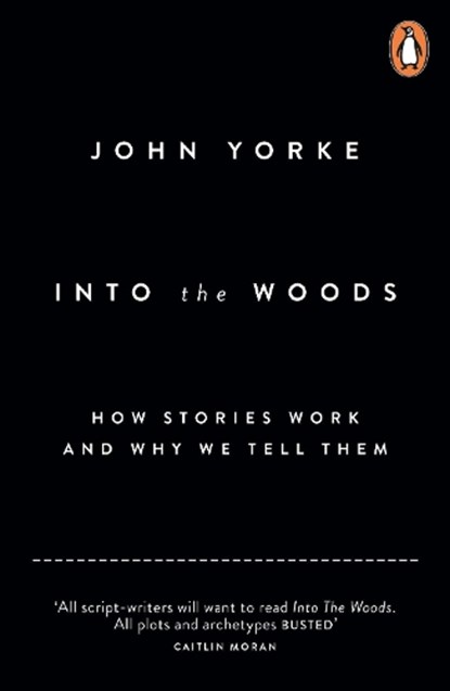Into The Woods, John Yorke - Paperback - 9780141978109