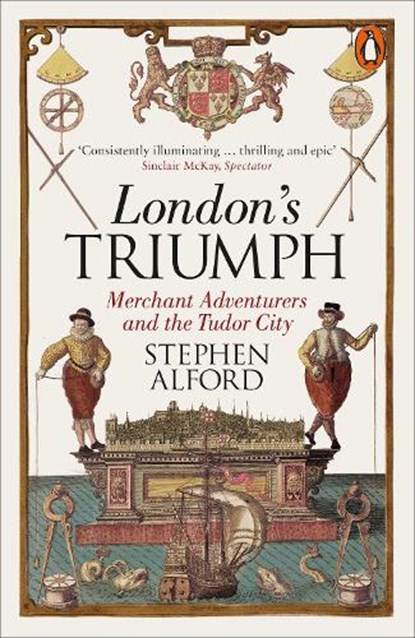 London's Triumph, Stephen Alford - Paperback - 9780141978116