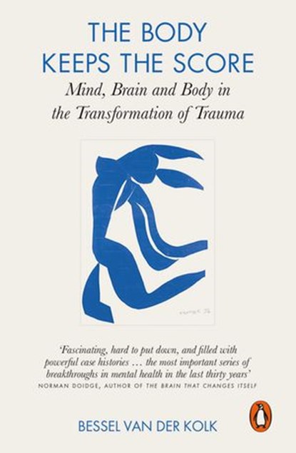 The Body Keeps the Score, Bessel van der Kolk - Ebook - 9780141978628