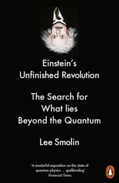 Einstein's Unfinished Revolution, Lee Smolin - Ebook - 9780141979175