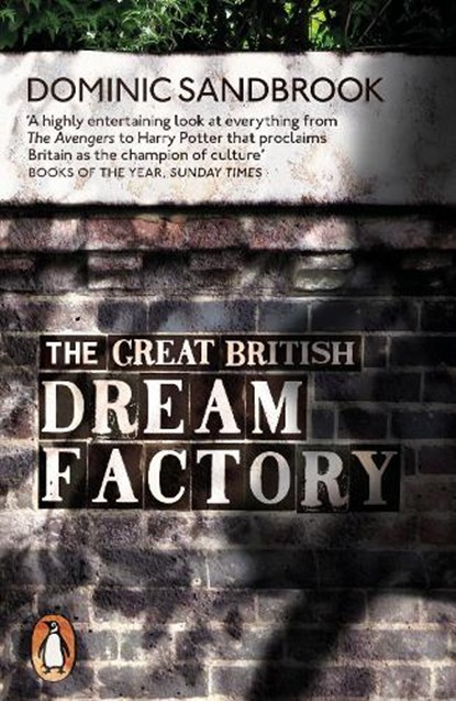 The Great British Dream Factory, Dominic Sandbrook - Paperback - 9780141979304