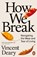 How We Break, Vincent Deary - Paperback - 9780141979793