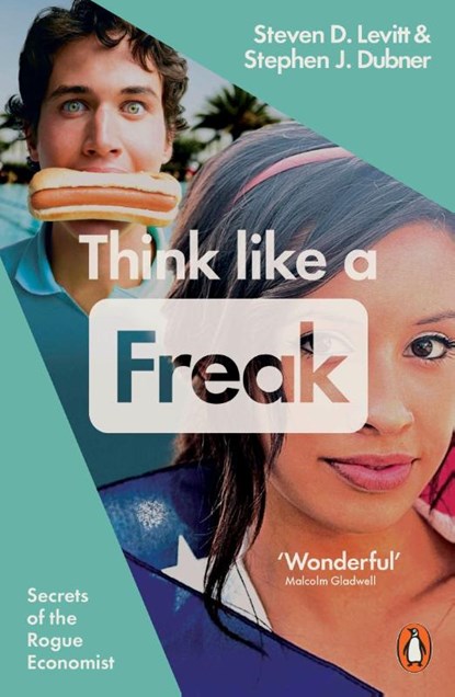 Think Like a Freak, Steven D. Levitt ; Stephen J. Dubner - Paperback - 9780141980119