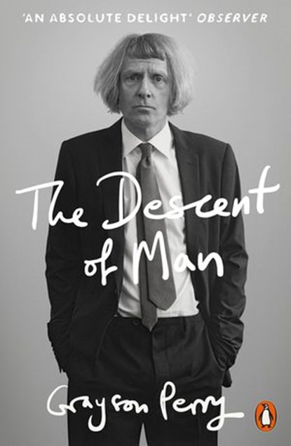 The Descent of Man, Grayson Perry - Ebook - 9780141981734
