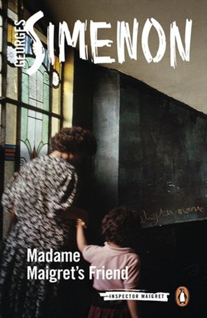 Madame Maigret's Friend, Georges Simenon - Ebook - 9780141982168