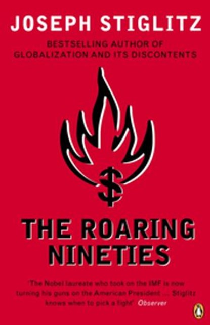 The Roaring Nineties, Joseph E. Stiglitz - Ebook - 9780141982731