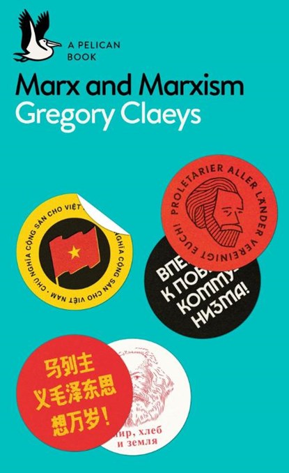 Marx and Marxism, Gregory Claeys - Paperback - 9780141983486