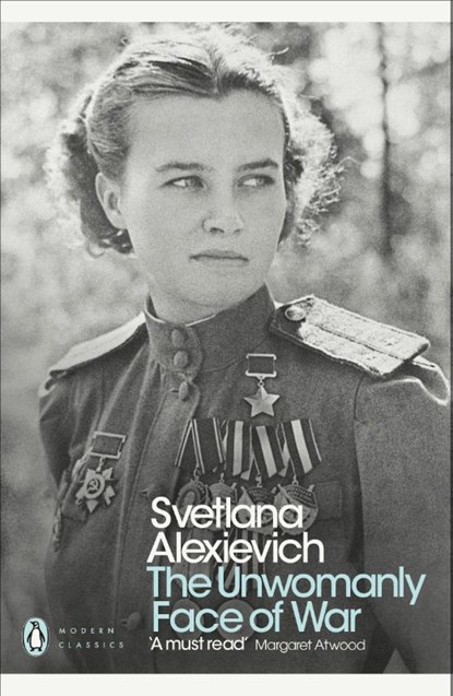 The Unwomanly Face of War, Svetlana Alexievich - Paperback - 9780141983530