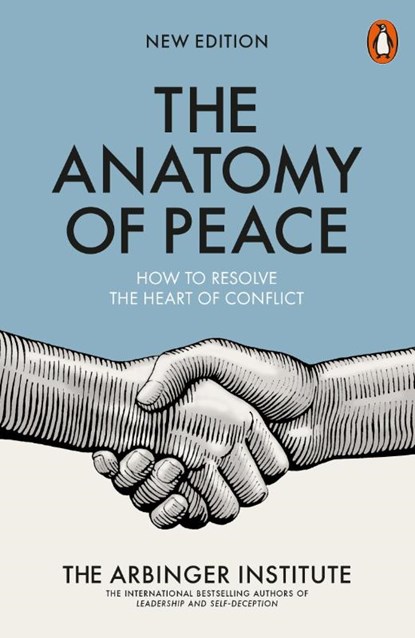 The Anatomy of Peace, The Arbinger Institute - Paperback - 9780141983929