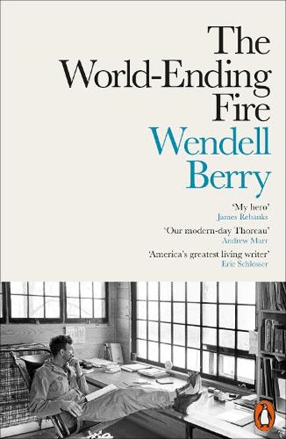 The World-Ending Fire, Wendell Berry - Paperback - 9780141984131