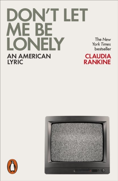Don't Let Me Be Lonely, Claudia Rankine - Paperback - 9780141984179