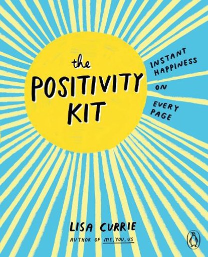 The Positivity Kit, Lisa Currie - Paperback - 9780141984711