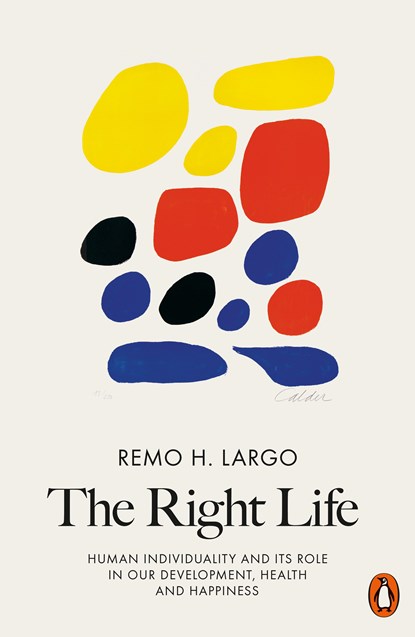 The Right Life, Remo H. Largo - Paperback - 9780141985336