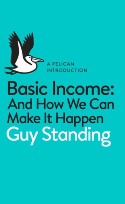 Basic Income, Guy Standing - Paperback - 9780141985480