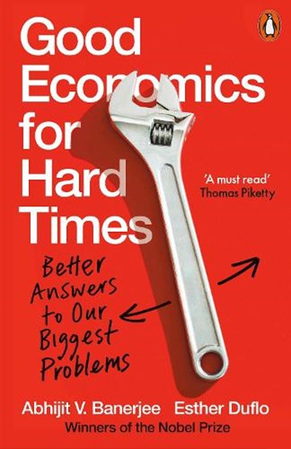 Good Economics for Hard Times, Abhijit V. Banerjee ; Esther Duflo - Paperback - 9780141986197