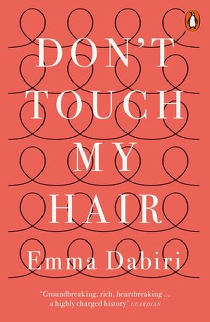 Don't Touch My Hair, Emma Dabiri - Ebook - 9780141986296