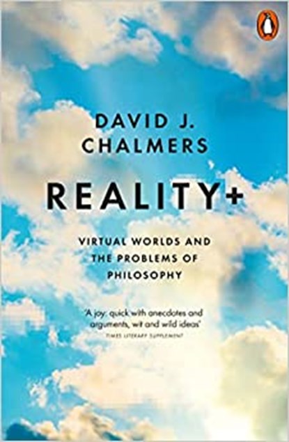 Reality+, David J. Chalmers - Paperback - 9780141986784