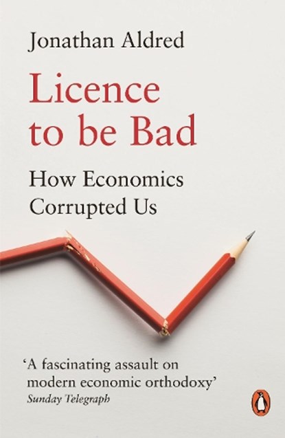 Licence to be Bad, Jonathan Aldred - Paperback - 9780141986951