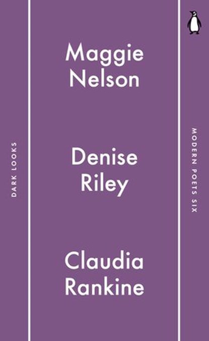 Penguin Modern Poets 6, Maggie Nelson ; Claudia Rankine ; Denise Riley - Ebook - 9780141987101