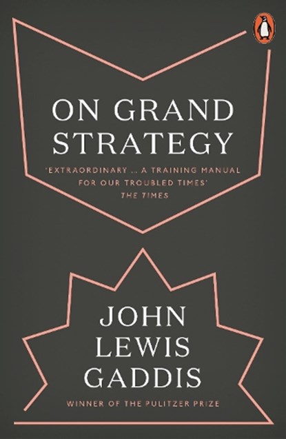 On Grand Strategy, John Lewis Gaddis - Paperback - 9780141987224