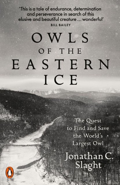 Owls of the Eastern Ice, Jonathan C. Slaght - Paperback - 9780141987262
