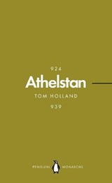 Athelstan (Penguin Monarchs) - Tom Holland - 9780141987330