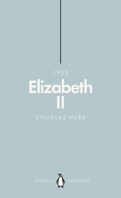 Elizabeth II (Penguin Monarchs), Douglas Hurd - Paperback - 9780141987446