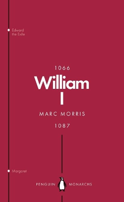 William I (Penguin Monarchs), Marc Morris - Paperback - 9780141987460