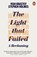 The Light that Failed, Ivan Krastev ; Stephen Holmes - Paperback - 9780141988108