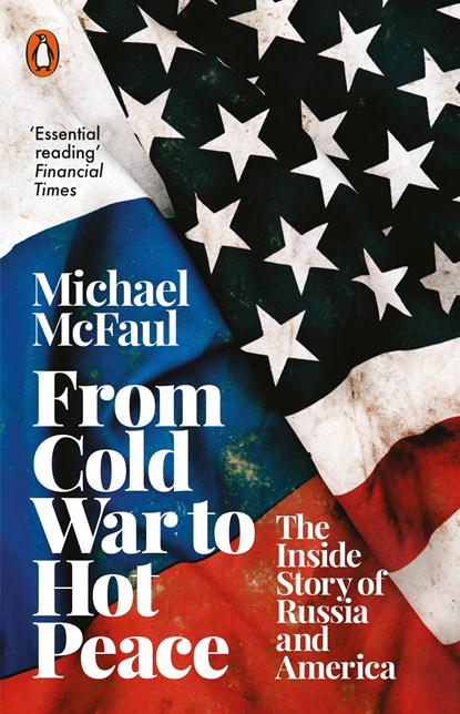 From Cold War to Hot Peace, Michael McFaul - Paperback - 9780141988412