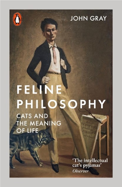 Feline Philosophy, John Gray - Paperback - 9780141988429