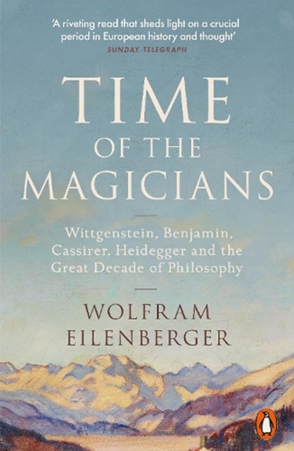 Time of the Magicians, Wolfram Eilenberger - Paperback - 9780141988580