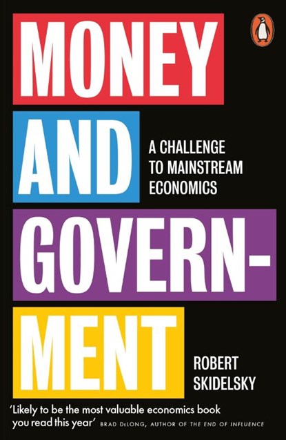 Money and Government, Robert Skidelsky - Paperback - 9780141988610