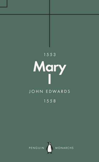 Mary I (Penguin Monarchs), John Edwards - Paperback - 9780141988689