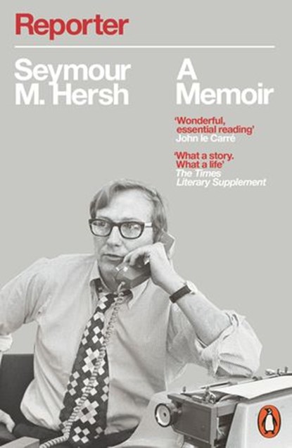 Reporter, Seymour M. Hersh - Ebook - 9780141989105