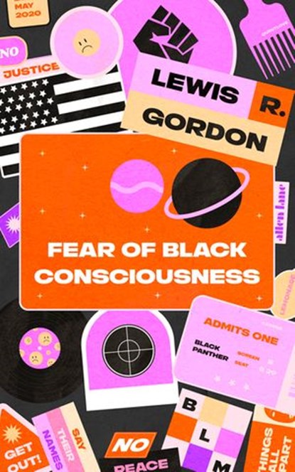 Fear of Black Consciousness, Lewis R. Gordon - Ebook - 9780141989655